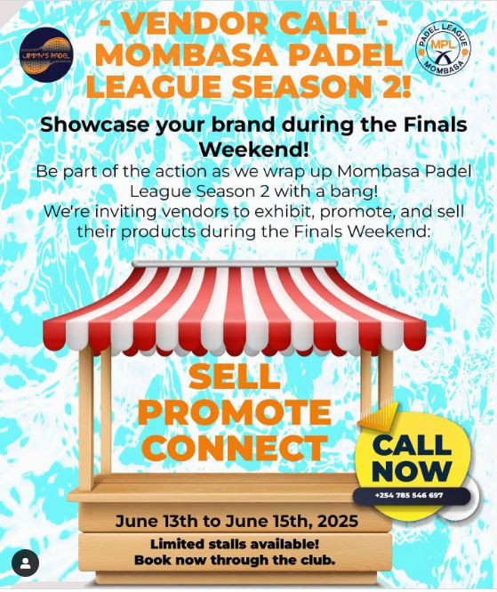 06-13 Showcase Your Brand at Mombasa Padel League Season 2 Finals Vendor Spots Open!