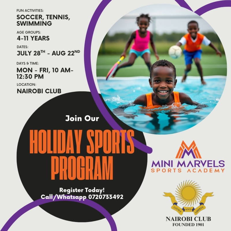07-28 Join the Mini Marvels Holiday Sports Program at Nairobi Club
