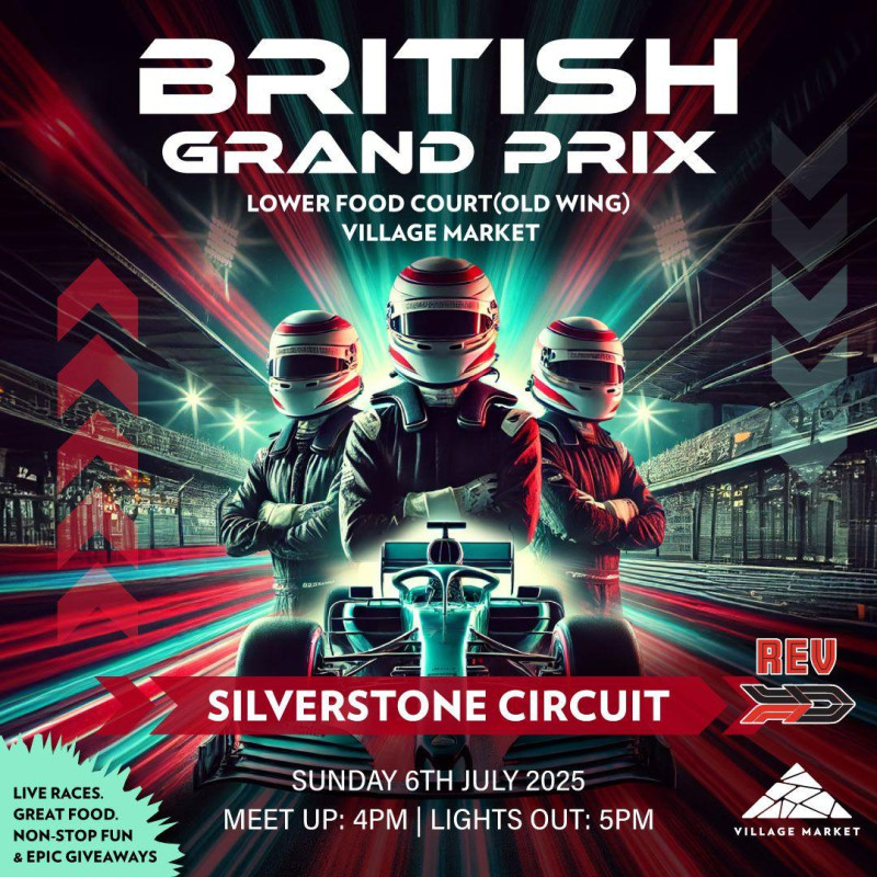 07-06 British Grand prix at Village Market
