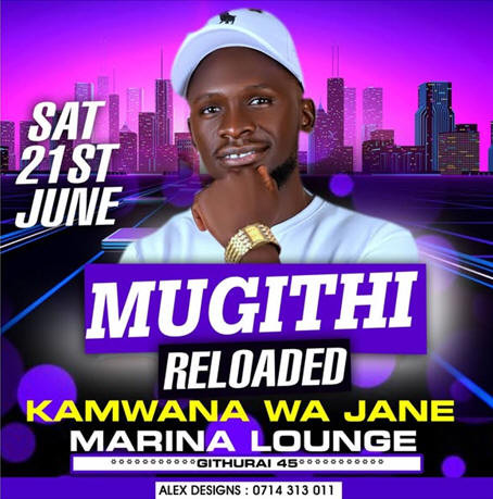 06-21 Mugithi Reloaded at Marina Githurai Lounge