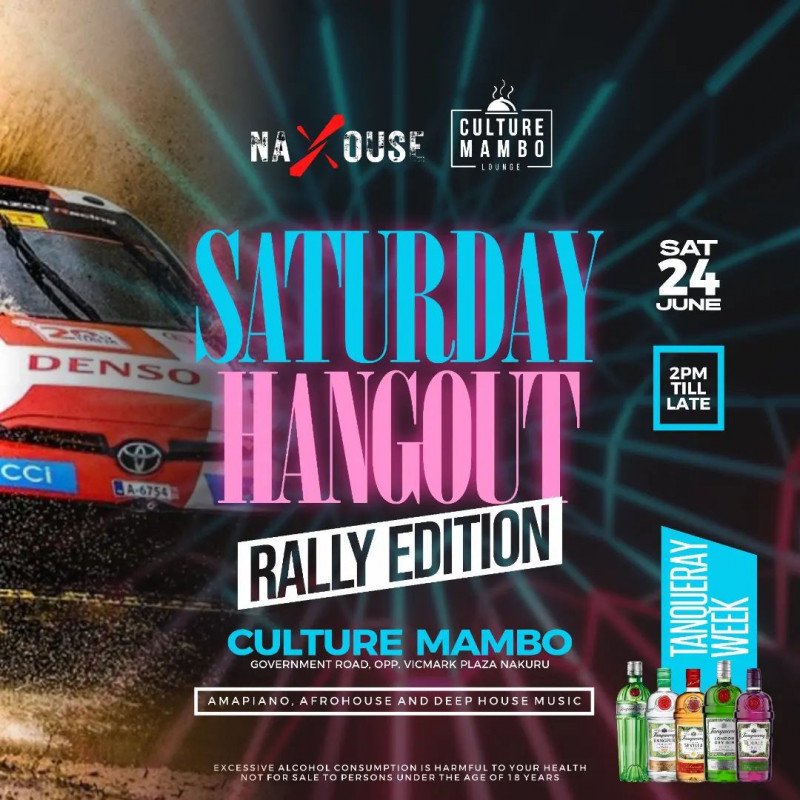 Saturday Hangout Rally Edition Culture Mambo Lounge Nakuru