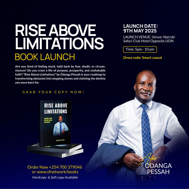05 - 09 Book Launch Rise Above Limitations with Odanga Pessah at Nairobi Safari Club Hotel Opposite UON!