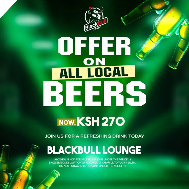 Offer On All Local Beers At Blackbull Lounge, Kangundo Road